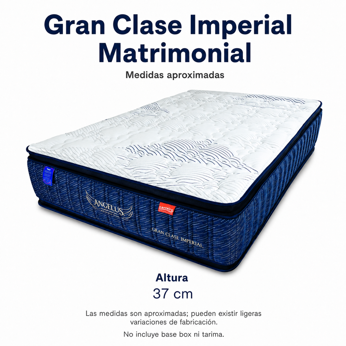 Colchon Carreiro Gran Clase Imperial Matrimonial. Medidas aproximadas verificadas en ficha oficial 2025. No incluye base box ni tarima.