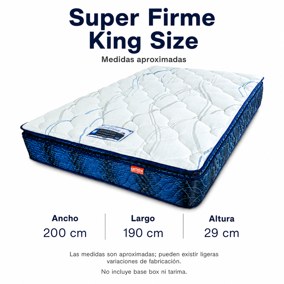 Colchon Carreiro Súper Firme King Size. Medidas aproximadas verificadas en ficha oficial 2025. No incluye base box ni tarima.