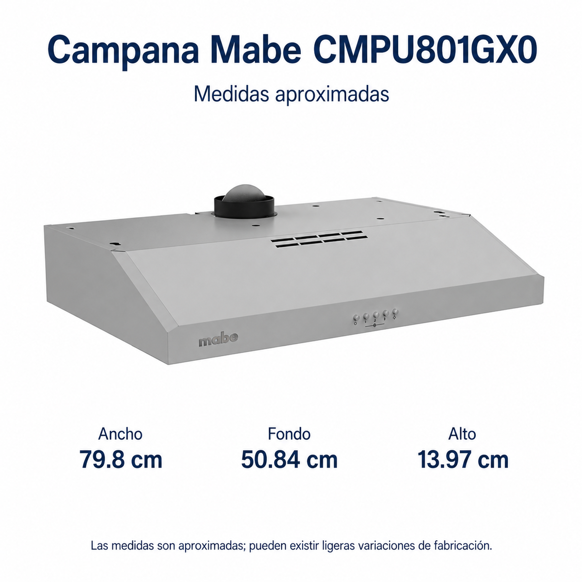 Campana Utilitaria Mabe Modelo CMPU801GX0 - medidas aproximadas